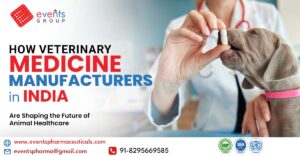 How Veterinary Medicine Manufacturers in India Are Shaping the Future of Animal Healthcare