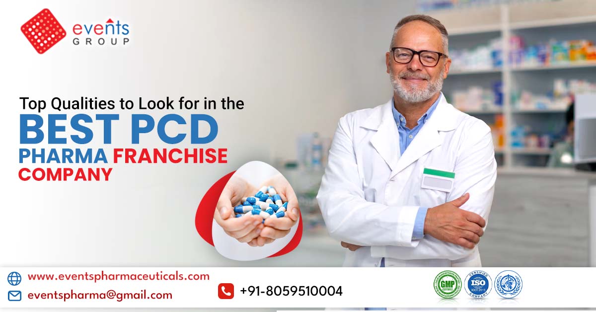 Top Qualities to Look for in the Best PCD Pharma Franchise Company Top Qualities to Look for in the Best PCD Pharma Franchise Company