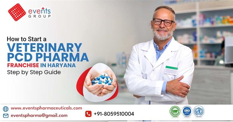 How to Start a Veterinary PCD Pharma Franchise in Haryana: Step‑by‑Step Guide?