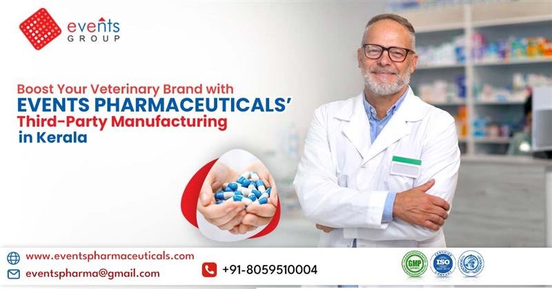 Boost Your Veterinary Brand with Events Pharmaceuticals’ Third-Party Manufacturing in Kerala