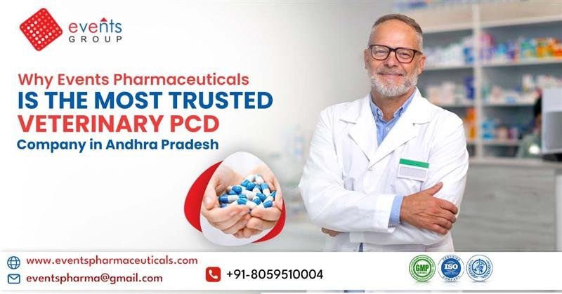 Why Is Events Pharmaceuticals the Most Trusted Veterinary PCD Company in Andhra Pradesh?