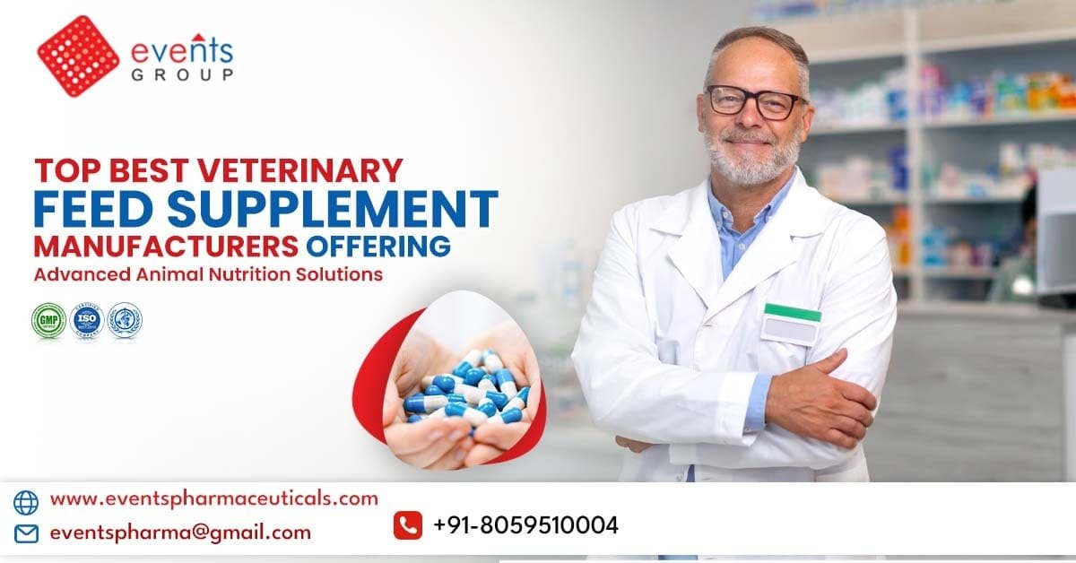 Top Best Veterinary Feed Supplement Manufacturers Offering advanced animal nutrition solutions