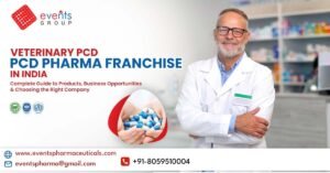Veterinary PCD Pharma Franchise in India: Complete Guide to Products, Business Opportunities & Choosing the Right Company