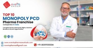 Top 10 Monopoly PCD Pharma Franchise Companies in India: Complete Guide to Monopoly Rights, Business Benefits & Growth Opportunities