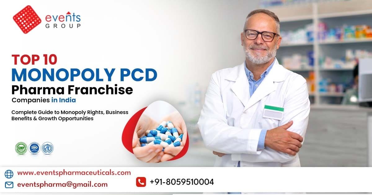 Top 10 Monopoly PCD Pharma Franchise Companies in India: Complete Guide to Monopoly Rights, Business Benefits & Growth Opportunities