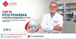 Top 10 PCD Pharma Franchise Companies in India: Compare Products, Certifications & Business Opportunities