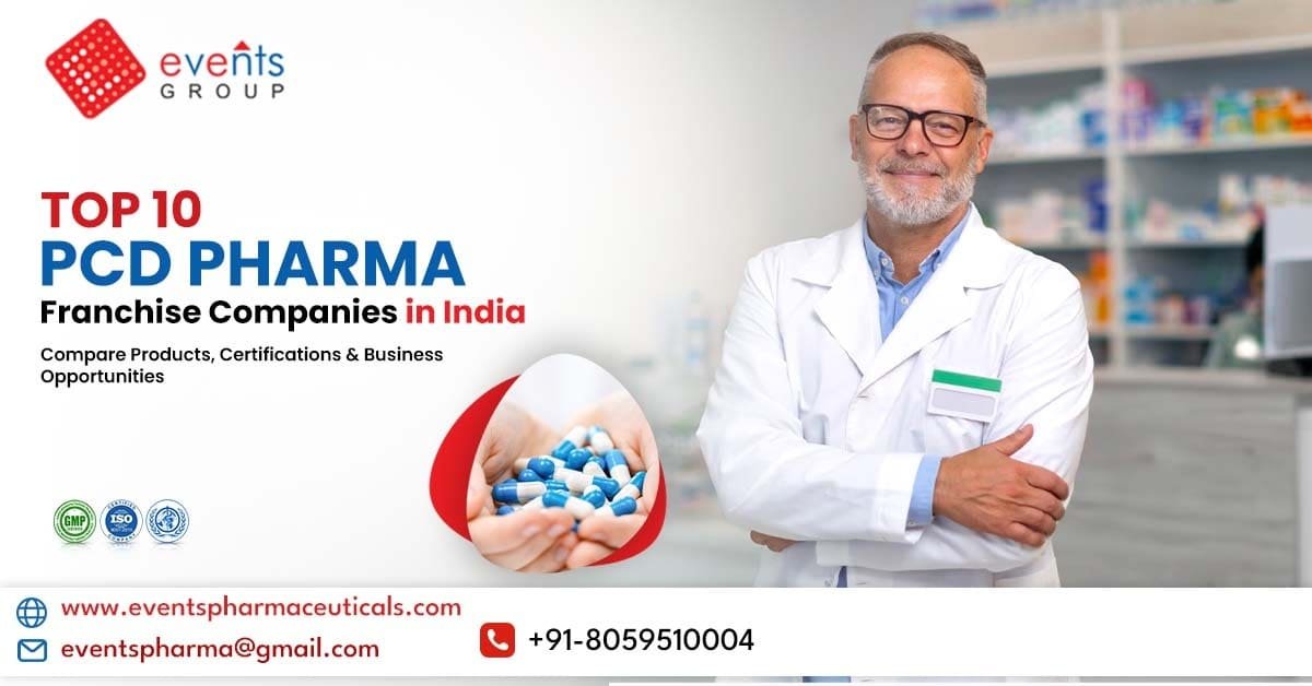 Top 10 PCD Pharma Franchise Companies in India: Compare Products, Certifications & Business Opportunities